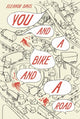 Book cover of: You and a Bike and a Road. By: Eleanor Davis