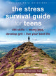 Book cover of: Stress Survival Guide for Teens. By: Jeffrey Bernstein