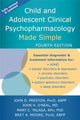 Book cover of: Child and Adolescent Clinical Psychopharmacology Made Simple. By: Preston, John