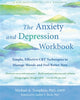 Book cover of: The Anxiety and Depression Workbook. By: Michael A. Tompkins PhD  ABPP