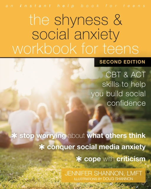 Book cover of: The Shyness and Social Anxiety Workbook for Teens, Second Edition. By: Jennifer Shannon
