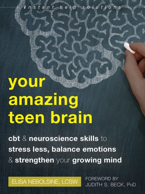Book cover of: Your Amazing Teen Brain. By: Elisa Nebolsine