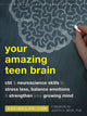 Book cover of: Your Amazing Teen Brain. By: Elisa Nebolsine
