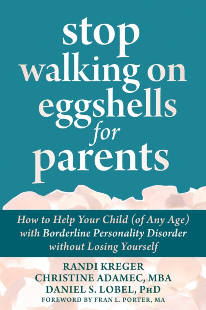 Book cover of: Stop Walking on Eggshells for Parents. By: Randi Kreger