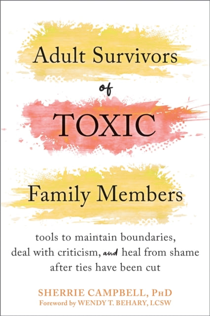 Book cover of: Adult Survivors of Toxic Family Members. By: Sherrie Campbell