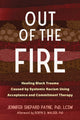 Book cover of: Out of the Fire. By: Jennifer Shepard Payne