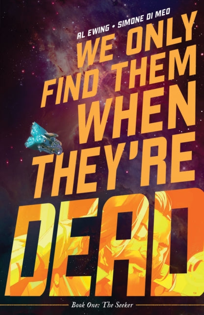 Book cover of: We Only Find Them When They're Dead Vol. 1. By: Al Ewing