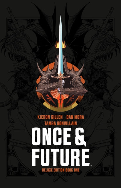 Book cover of: Once & Future Book One Deluxe Edition. By: Kieron Gillen