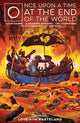 Book cover of: Once Upon a Time at the End of the World Vol. 1. By: Jason Aaron