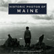 Book cover of: Historic Photos of Maine. By: Frances L. Pollitt