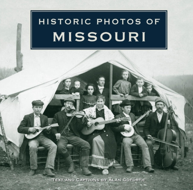 Book cover of: Historic Photos of Missouri. By: Alan Adams