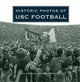 Book cover of: Historic Photos of USC Football. By: Steve Springer