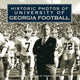 Book cover of: Historic Photos of University of Georgia Football. By: Patrick Garbin