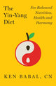 Book cover of: Yin-Yang Diet. By: Ken Babal