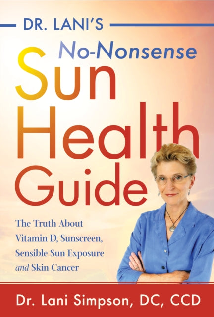 Book cover of: Dr. Lani's No-Nonsense SUN Health Guide. By: Lani Simpson