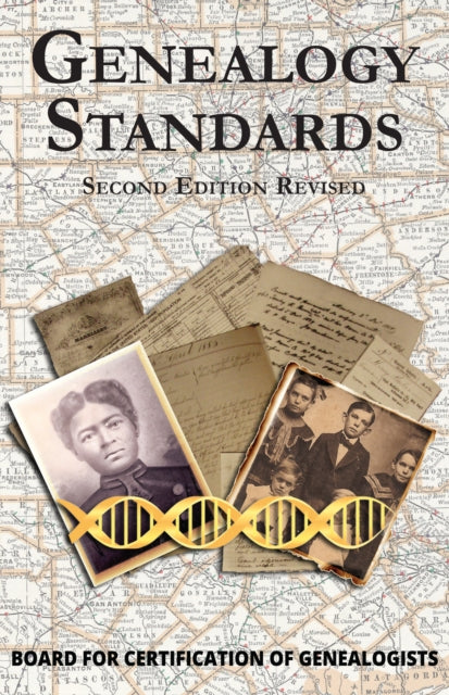 Book cover of: Genealogy Standards Second Edition Revised. By: Board for Certification of Genealogists