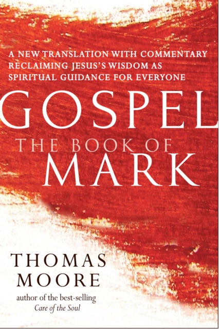 Book cover of: Gospel—The Book of Mark. By: Thomas Moore