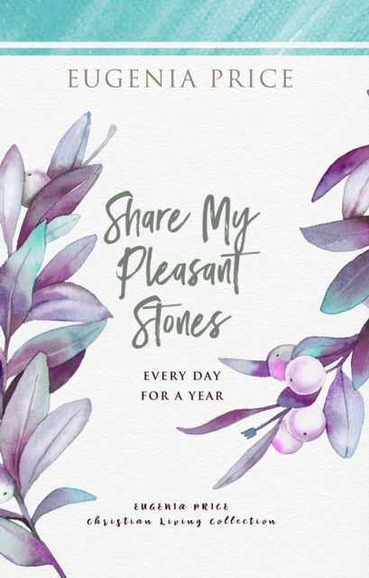 Book cover of: Share My Pleasant Stones. By: Eugenia Price