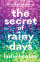Book cover of: Secret of Rainy Days. By: Leslie Hooton