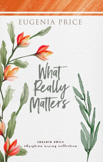 Book cover of: What Really Matters. By: Eugenia Price