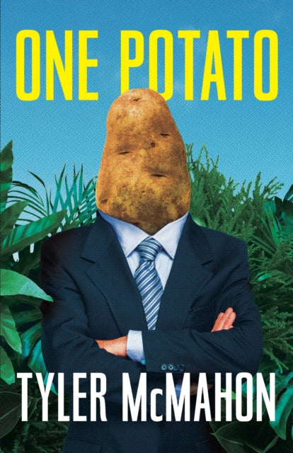 Book cover of: One Potato. By: Tyler McMahon