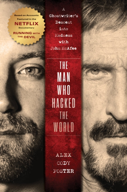 Book cover of: Man Who Hacked the World. By: Alex Cody Foster