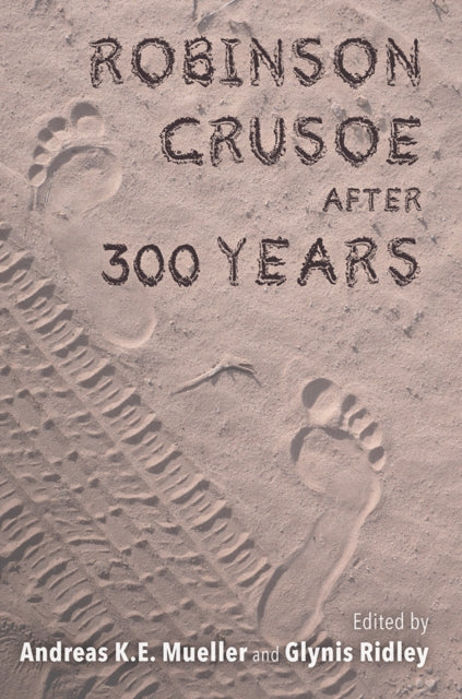 Book cover of: Robinson Crusoe After 300 Years. By: Andreas K. E. Mueller