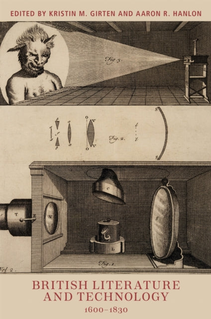 Book cover of: British Literature and Technology, 1600-1830. By: Kristin M. Girten