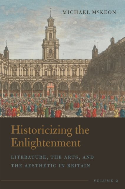 Book cover of: Historicizing the Enlightenment, Volume 2. By: Michael McKeon