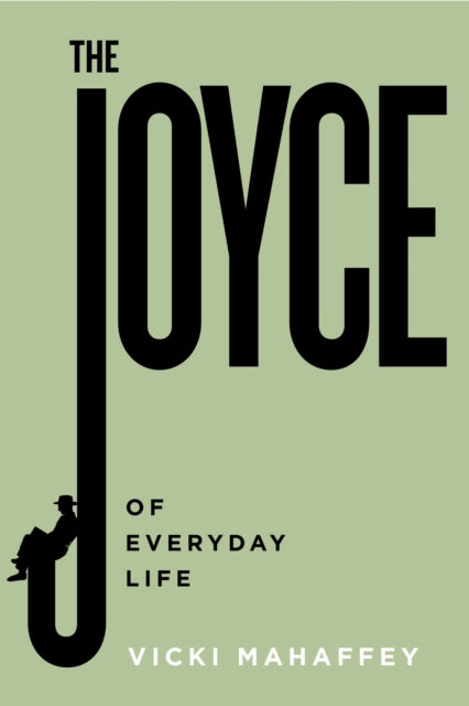 Book cover of: Joyce of Everyday Life. By: Vicki Mahaffey