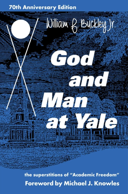 Book cover of: God and Man at Yale. By: Buckley, William F., Jr.