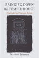 Book cover of: Bringing Down the Temple House – Engendering Tractate Yoma. By: Marjorie Lehman