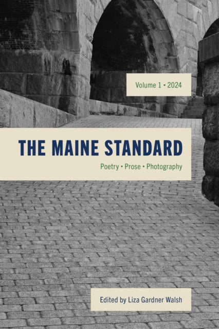 Book cover of: Maine Standard Vol. 1. By: Liza Gardner Walsh
