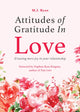 Book cover of: Attitudes of Gratitude in Love. By: M. J. Ryan
