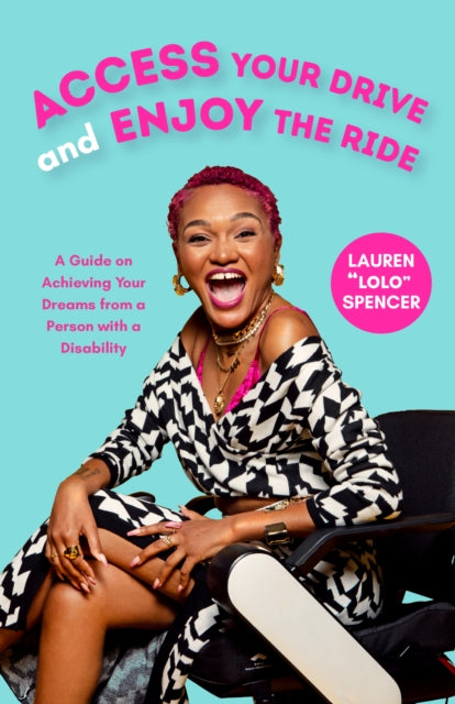 Book cover of: Access Your Drive and Enjoy the Ride. By: Lauren Spencer