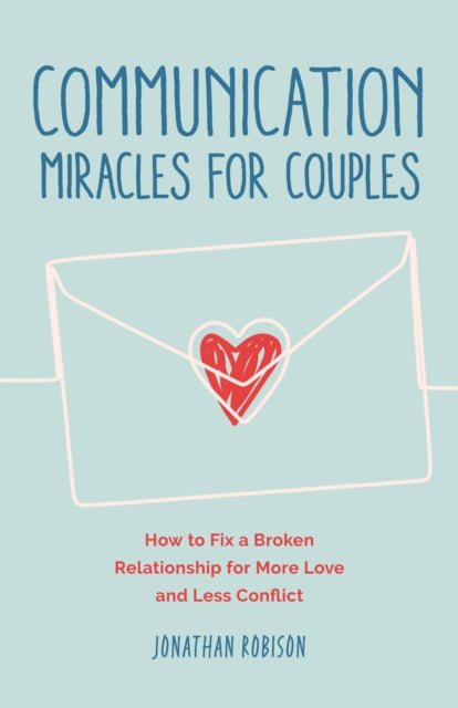 Book cover of: Communication Miracles for Couples. By: Jonathan Robinson