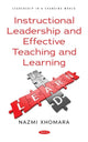 Book cover of: Instructional Leadership and Effective Teaching and Learning. By: Nazmi Xhomara