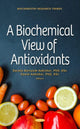 Book cover of: Biochemical View of Antioxidants. By: Dorota Bartusik-Aebisher