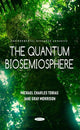 Book cover of: Quantum Biosemiosphere. By: Michael Charles Tobias