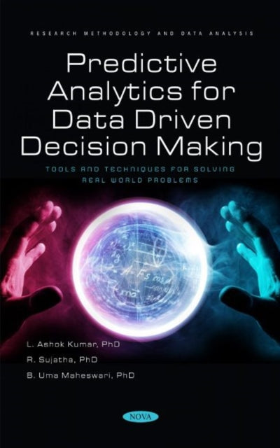 Book cover of: Predictive Analytics for Data Driven Decision Making. By: L. Ashok Kumar