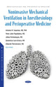 Book cover of: Noninvasive Mechanical Ventilation in Anesthesiology and Perioperative Medicine. By: Antonio M. Esquinas