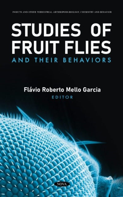Book cover of: Studies of Fruit Flies and their Behaviors. By: Flávio Roberto Mello Garcia