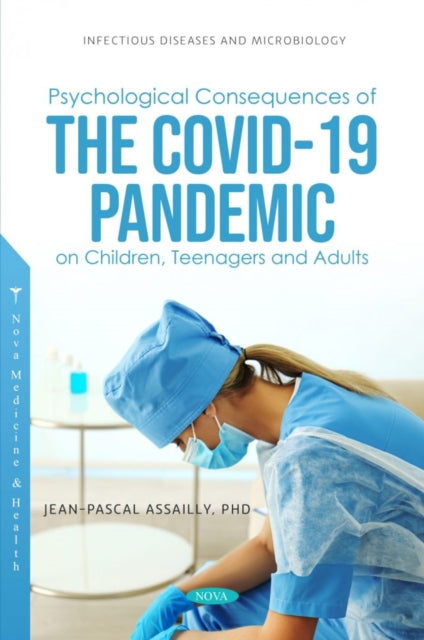 Book cover of: Psychological Consequences of the COVID-19 Pandemic on Children, Teenagers and Adults. By: Jean-Pascal Assailly