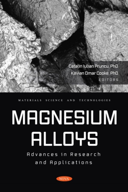 Book cover of: Magnesium Alloys: Advances in Research and Applications. By: Catalin Iulian Pruncu