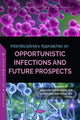 Book cover of: Interdisciplinary Approaches on Opportunistic Infections and Future Prospects. By: Jayapradha Ramakrishnan