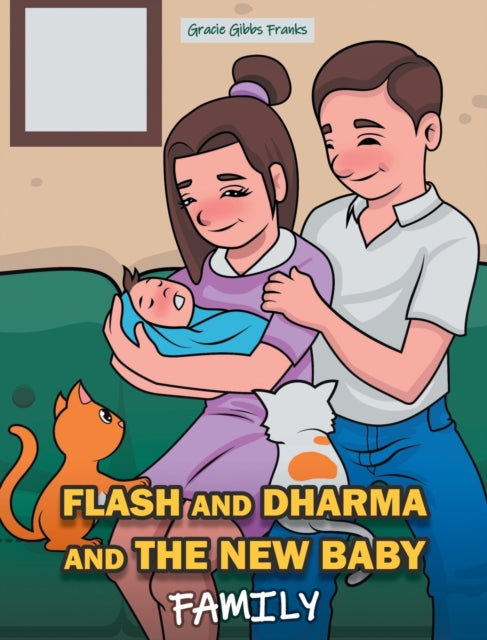 Book cover of: Flash and Dharma and the New Baby. By: Gracie Gibbs Franks