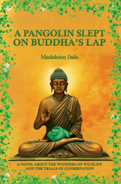 Book cover of: Pangolin Slept on Buddha's Lap. By: Madeleine Dale
