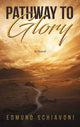 Book cover of: Pathway to Glory. By: Edmund Schiavoni