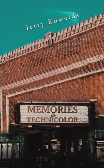 Book cover of: Memories in Technicolor. By: Jerry Edwards