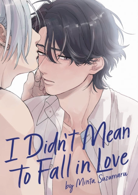 Book cover of: I Didn't Mean to Fall in Love. By: Minta Suzumaru